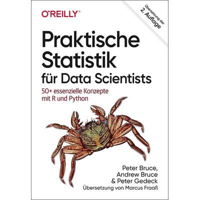 Praktische Statistik für Data Scientists, Taschenbuch von Peter Bruce,Andrew Bruce,Peter Gedeck, O'Reilly; 978-3-96009-153-0