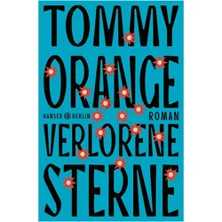 Verlorene Sterne, Belletristik von Orange, Tommy, Tommy Orange