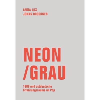 Neon / Grau, Taschenbuch von Jonas Brückner,Anna Lux, Verbrecher, 978-3-95732-613-3