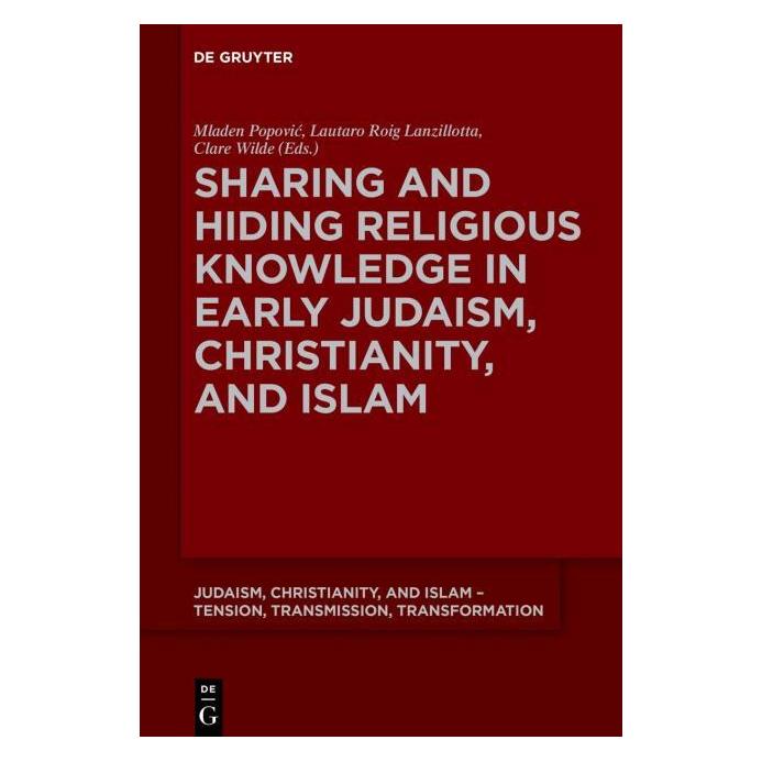 De Gruyter Sharing and Hiding Religious Knowledge (Englisch, Hardcover, Clare, Lautaro, Mladen, Popovic, Roig Lanzillotta, Wilde) (67765975)