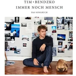 Tim Bendzko: Immer noch Mensch - Das Songbuch, Sachbücher von Tim Bendzko