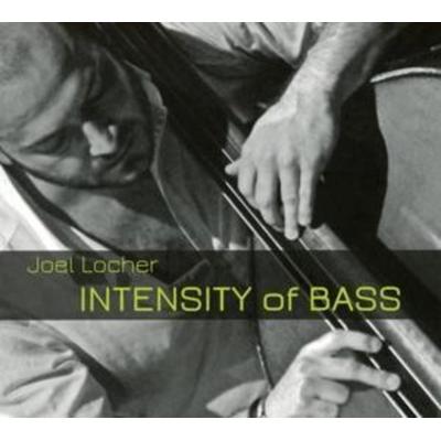 Intensity Of Bass - Joel Locher, CD