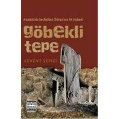 Göbekli Tepe, Taschenbuch von Levent Sepici, Sinir ¿esi Yayinlari, 978-975-8312-74-0