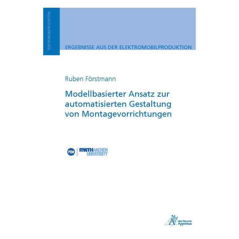 Apprimus Modellbasierter Ansatz zur automatisierten Gestaltung von Montagevorrichtungen (Deutsch, Ruben Förstmann) (35193888)