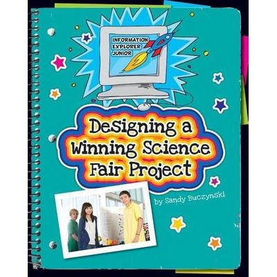 Designing a Winning Science Fair Project, Gebundene Ausgabe von Sandra Buczynski, Cherry Lake Publishing, 978-1-63137-790-7