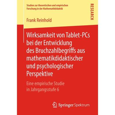 Wirksamkeit von Tablet-PCs bei der Entwicklung des Bruchzahlbegriffs aus mathematikdidaktischer und psychologischer Perspektive, Taschenbuch von Frank