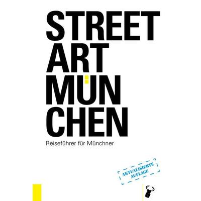Streetart München, Taschenbuch von Martin Arz, Hirschkäfer Verlag