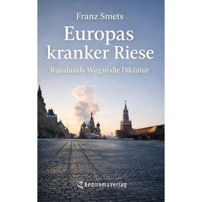 Europas kranker Riese, Taschenbuch von Franz Smets, Rediroma-Verlag, 978-3-96103-622-6