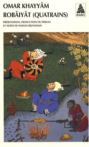 Omar Khayyam - Les quatrains du sage Omar Khayyâm de Nichâpour et de ses épigones - Preis vom 11.10.2026 03:10:56 h