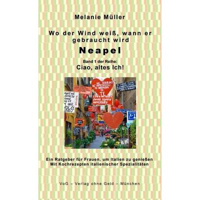 Wo der Wind weiß, wann er gebraucht wird, Taschenbuch von Melanie Müller, VoG - Verlag ohne Geld, 978-3-943810-47-9