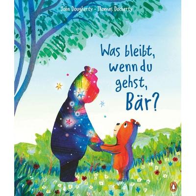 Was bleibt, wenn du gehst, Bär?, Gebundene Ausgabe von John Dougherty, Penguin Junior, 978-3-328-30445-6