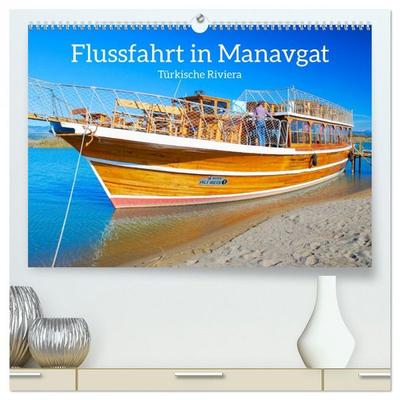 Flussfahrt in Manavgat (hochwertiger Premium Wandkalender 2026 DIN A2 quer), Kunstdruck in Hochglanz