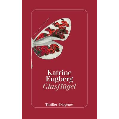 Glasflügel, Taschenbuch von Katrine Engberg, Diogenes Verlag AG