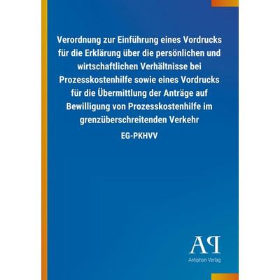 Verordnung zur Einführung eines Vordrucks für die Erklärung, Taschenbuch von Antiphon Verlag, Antiphon, 978-3-7314-3945-5