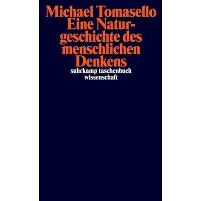 Eine Naturgeschichte des menschlichen Denkens, Taschenbuch von Michael Tomasello, Suhrkamp, 978-3-518-29905-0