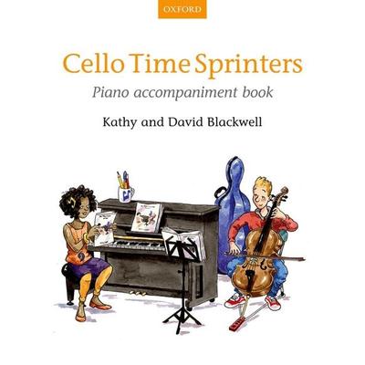 Cello Time Sprinters Piano Accompaniment Book, Geheftet von David Blackwell,Kathy Blackwell, Oxford Academic, 978-0-19-340444-1