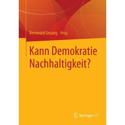 Kann Demokratie Nachhaltigkeit?, Taschenbuch von , Springer Fachmedien Wiesbaden GmbH, 978-3-658-04894-5