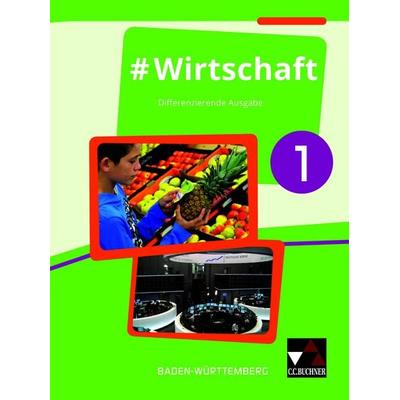 & Wirtschaft – Baden-Württemberg / & Wirtschaft 1 Ausgabe ab 2017, Gebundene Ausgabe von Florian Benz,Dörthe Hecht,Sandra Kirsamer,Petra Reiter-Mayer,