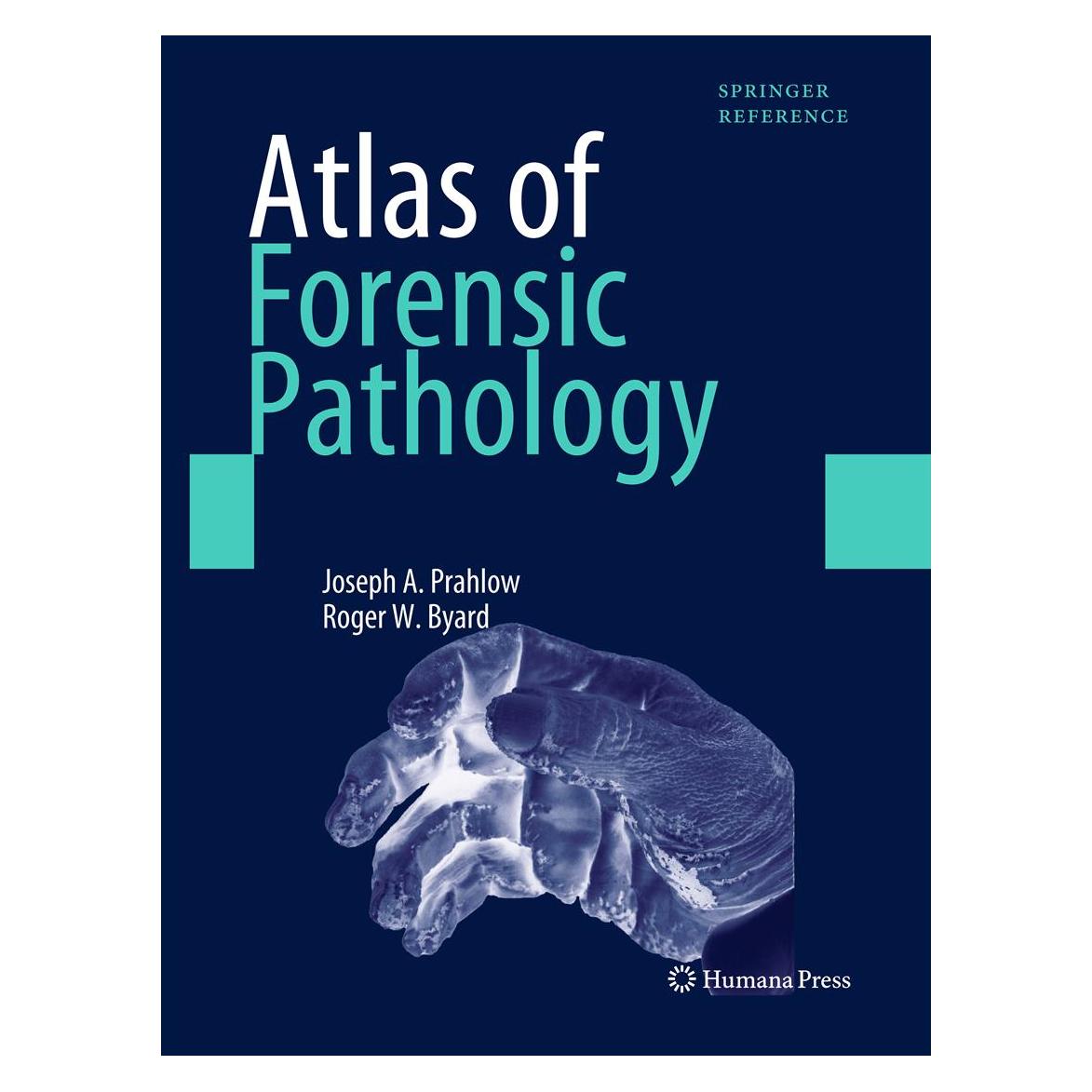 Humana Press Atlas of Forensic Pathology (Englisch, Hardcover, Joseph A. Prahlow, Roger W. Byard) (66436232)
