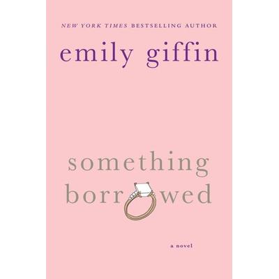 Something Borrowed, Taschenbuch von Emily Giffin, Griffin