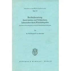 Rechtsberatung durch Juristen und Nichtjuristen, insbesondere durch Wirtschaftsprüfer., Fachbücher von Wolf Bernhard von Schweinitz