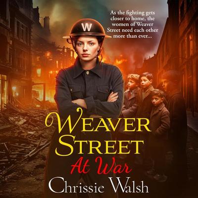 Weaver Street at War - Chrissie Walsh, Audio, 9781802809589