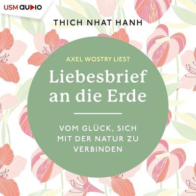 Liebesbrief an die Erde - Thich Nhat Hanh, Audio, 9783803287410