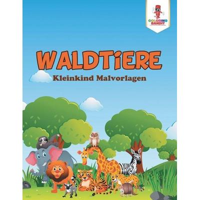 Coloring Bandit: Waldtiere, Taschenbuch von Coloring Bandit, Coloring Bandit, 978-0-228-21328-4