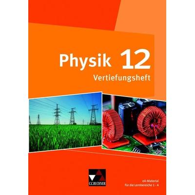 Physik – Gymnasium Bayern Sek II / Physik Bayern 12 Vertiefungsheft, Taschenbuch von Susanne Dührkoop,Frank Finkenberg,Gunther Hahn,Annette