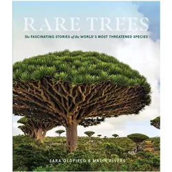 Rare Trees, Sachbücher von Sara Oldfield, Malin Rivers