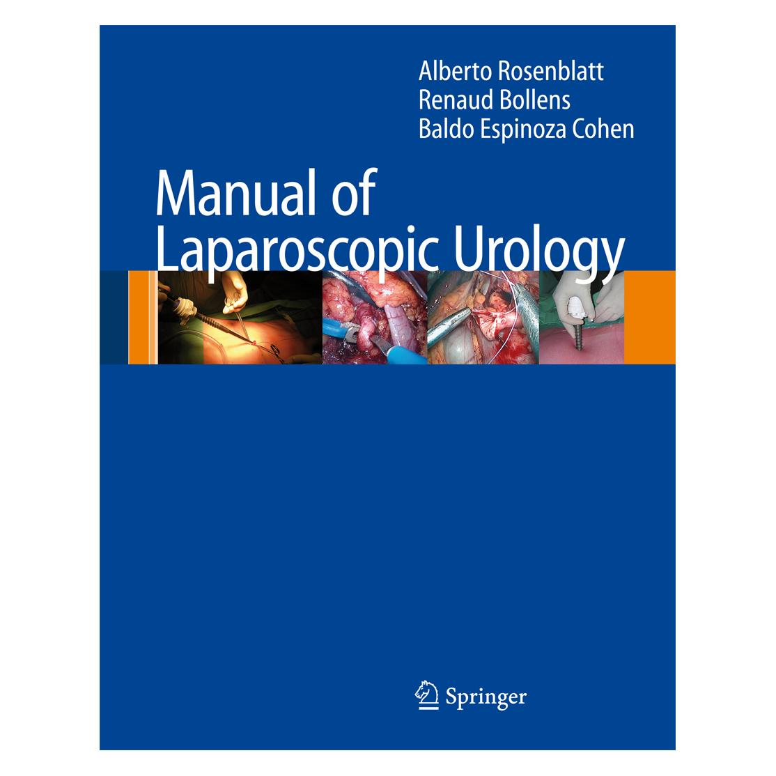 Springer Manual of Laparoscopic Urology (Englisch, Alberto Rosenblatt, Baldo Espinoza Cohen, Renaud Bollens) (55375578)