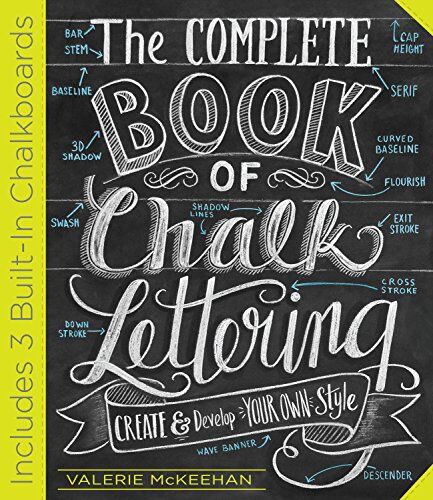 Valerie McKeehan - The Complete Book of Chalk Lettering: Create and Design Your Own Style - Preis vom 30.09.2026 22:30:23 h