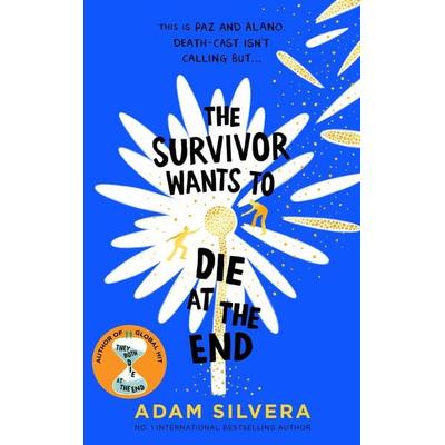 The Survivor Wants to Die at the End, Taschenbuch von Adam Silvera, Simon & Schuster Books for Young Readers, 978-1-398-53472-8
