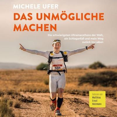 Das Unmögliche machen - Michele Ufer, Audio, 9783985440528