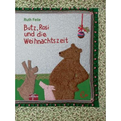 Butz, Rosi und die Weihnachtszeit, Gebundene Ausgabe von Ruth Feile, Rieder, Susanna, 978-3-943919-95-0