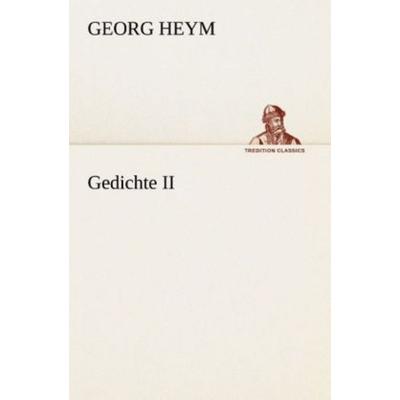 Gedichte II, Taschenbuch von Georg Heym, Tredition, 978-3-8495-3037-2