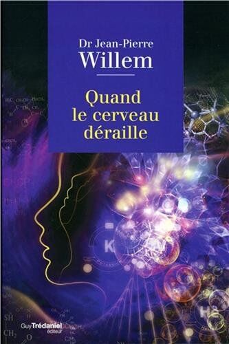 Jean-Pierre Willem - Quand le cerveau déraille - Preis vom 17.10.2026 19:25:27 h