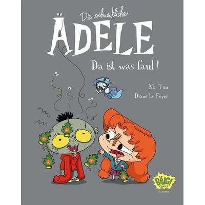 Die schreckliche Adele 11, Taschenbuch von Mr. Tan,Diane Le Feyer, Egmont Bäng, 978-3-7704-0882-5