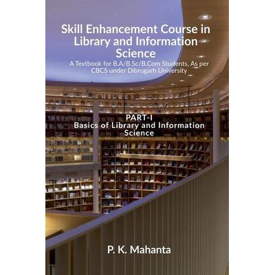 Skill Enhancement Course in Library and Information Science, Taschenbuch von P. K., Notion Press, 978-1-63850-445-0