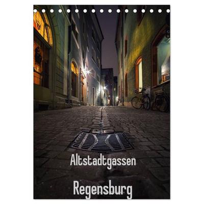 Altstadtgassen Regensburg (Tischkalender 2026 DIN A5 hoch), CALVENDO Monatskalender