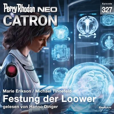 Perry Rhodan Neo 327: Festung der Loower - Marie Erikson,Michael Tinnefeld, Audio, 4099995378658