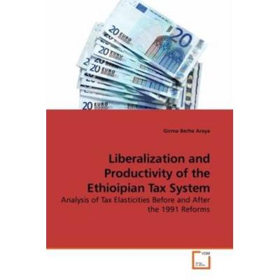 Araya, G: Liberalization and Productivity of the Ethioipian, Taschenbuch von Girma Berhe Araya, VDM, 978-3-639-22140-4