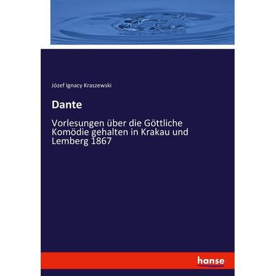 Dante, Taschenbuch von Józef Ignacy Kraszewski, Hansebooks, 978-3-7434-8794-9