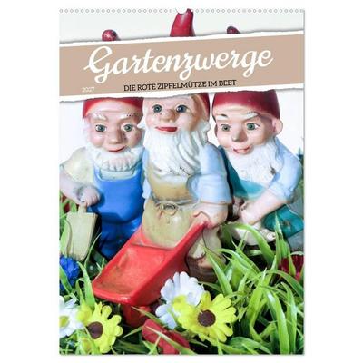 Gartenzwerge: Die rote Zipfelmütze im Beet (Wandkalender 2027 DIN A2 hoch), CALVENDO Monatskalender