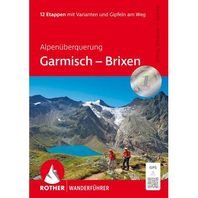 ROTHER Wanderführer Alpenüberquerung Garmisch – Brixen, Taschenbuch von Andrea Strauss,Andreas Strauss, Rother Bergverlag, 978-3-7633-1435-5