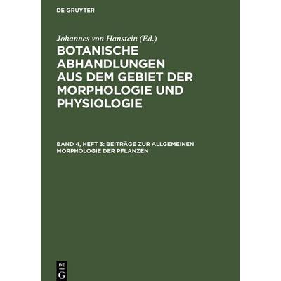Beiträge zur allgemeinen Morphologie der Pflanzen, Gebundene Ausgabe von , De Gruyter Mouton, 978-3-11-260913-2