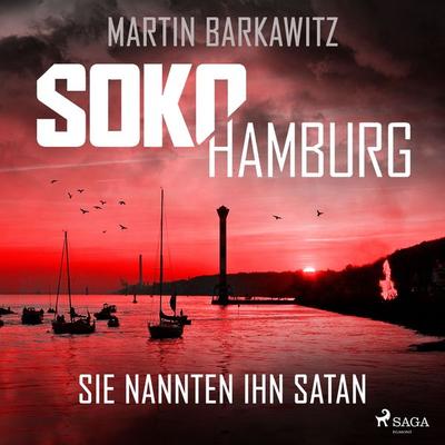 SoKo Hamburg: Sie nannten ihn Satan (Ein Fall für Heike Stein, Band 12) - Martin Barkawitz, Audio, 9788727108087