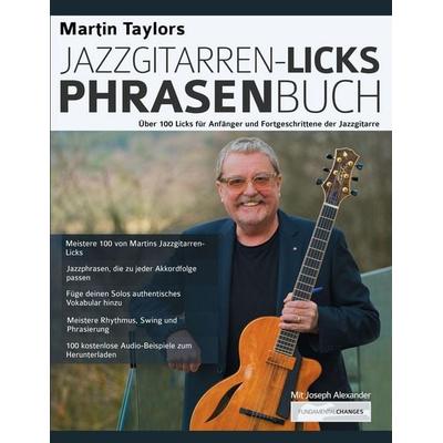 Martin Taylors Jazzgitarren-Licks-Phrasenbuch -
