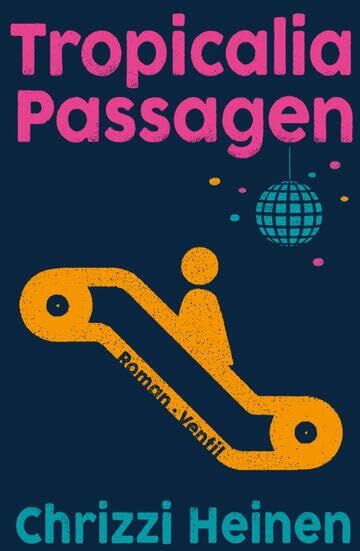 Chrizzi Heinen - Tropicalia Passagen: Roman - Preis vom 09.10.2026 07:28:09 h