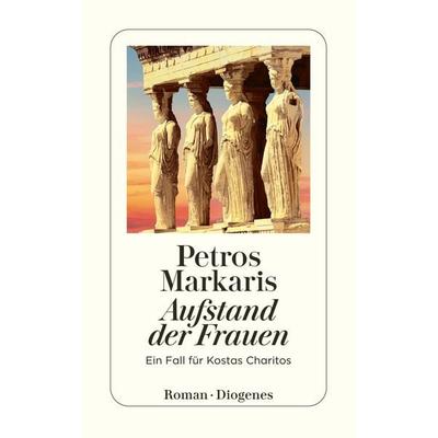 Aufstand der Frauen, Taschenbuch von Petros Markaris, Diogenes Verlag AG